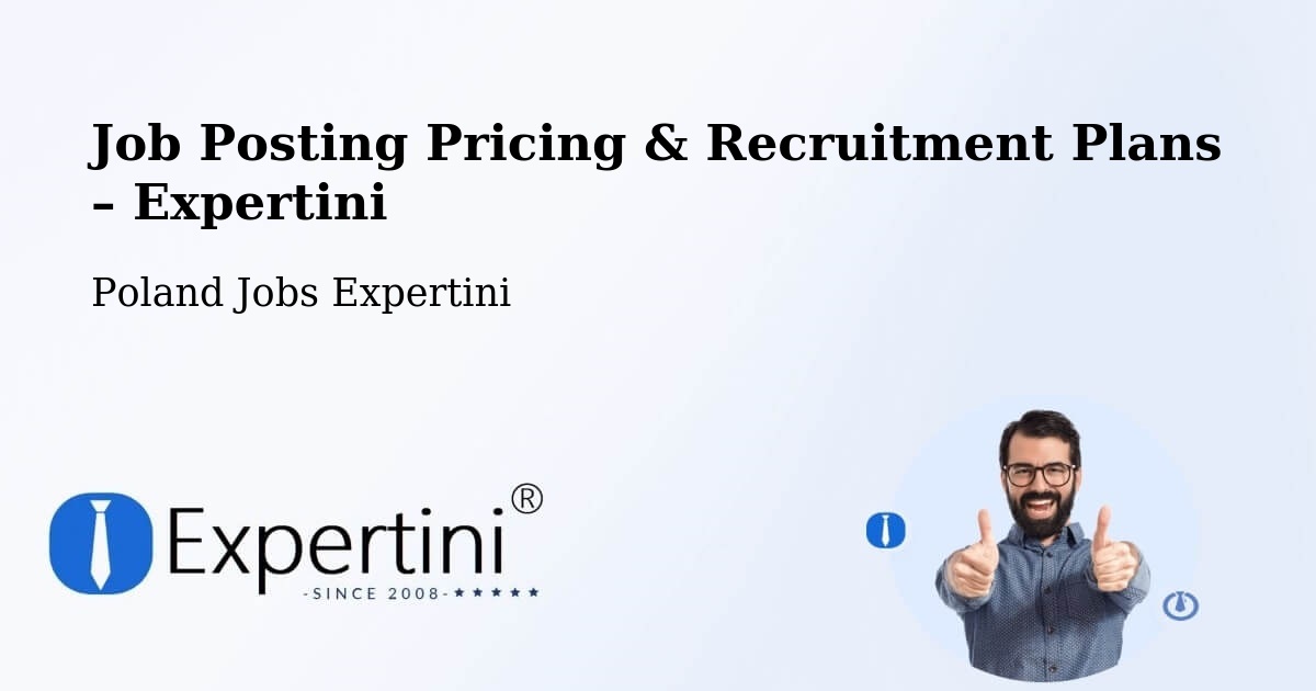 Job Posting Pricing & Recruitment Plans – Krupski Młyn - Krupski Młyn, Poland Jobs Expertini